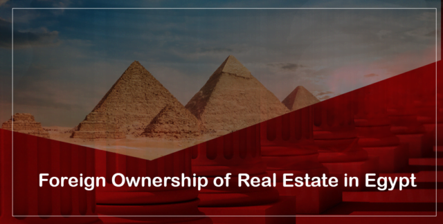 Foreign Ownership of Real Estate in Egypt